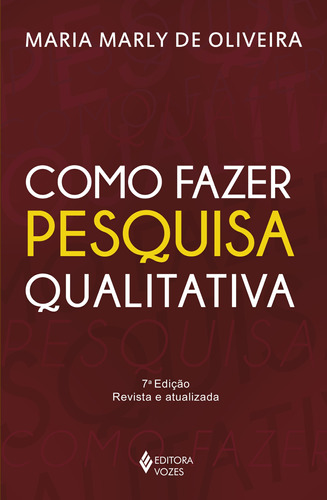 Como fazer pesquisa qualitativa, de Oliveira, Maria Marly de. Editora Vozes Ltda., capa mole em português, 2016