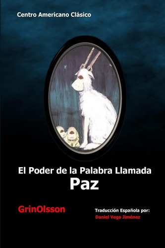Libro: El Poder De La Palabra Llamada Paz (spanish Edition)