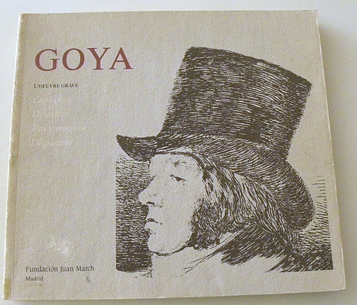 Goya - L'oeuvre Gravé - Fundación Juan March 