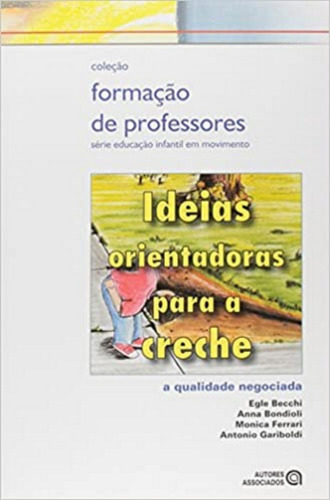 Ideias Orientadoras Para A Creche (autores Associados)