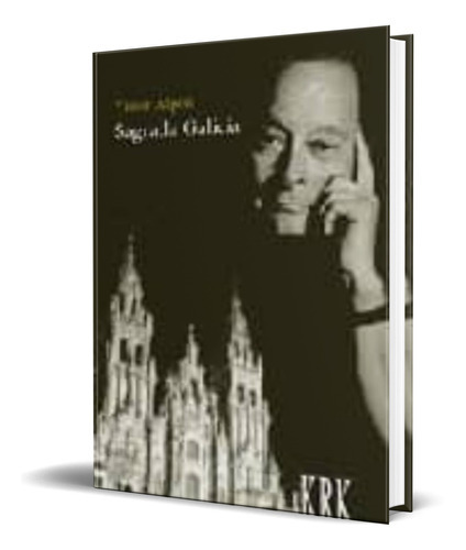 Sagrada Galicia, De Victor Alperi Fernandez. Editorial Krk Ediciones, Tapa Blanda En Español, 2004