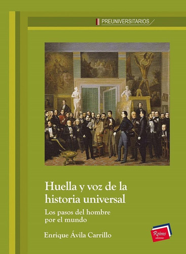 Huella Y Voz De La Historia Universal.los Pasos Del Hombre Por El Mundo, De Enrique Avila Carillo. Editorial Mexico-silu, Tapa Blanda, Edición 2015 En Español