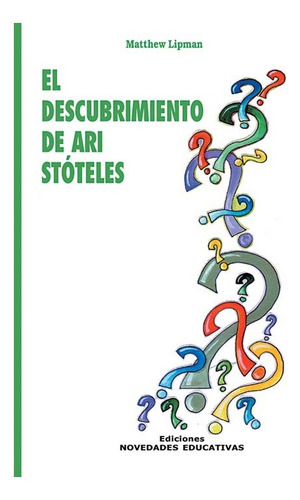 Descubrimiento De Ari Stóteles, El - Matthew Lipman