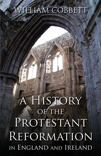 Libro: A History Of The Protestant Reformation In England