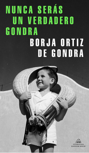 Nunca Seras Un Verdadero Gondra - Ortiz De Gondra, Borja