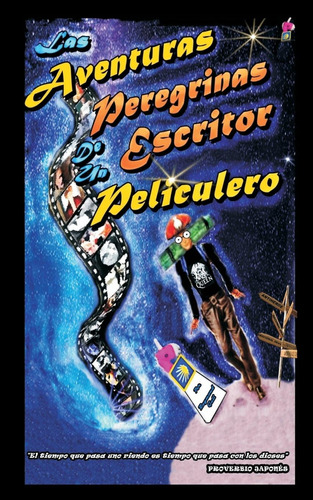 Libro: Las Aventuras Peregrinas De Un Escritor Peliculero: