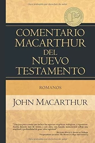 Comentario Macarthur Del Nuevo Testamento: Romanos