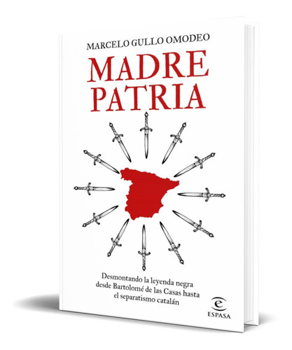 Libro Madre Patria [ Desmontando La Leyenda Negra ] Original