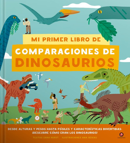 Mi Primer Libro De Comparaciones De Dinosaurios, De Sara Hurst. Editorial Contrapunto, Tapa Dura, Edición 1 En Español, 2022