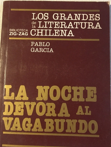 Libro Novela La Noche Devora Al Vagabundo Pablo Garcia