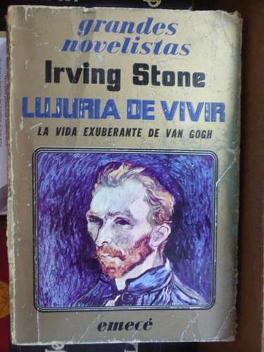 Lujuria De Vivir - Irving Stone - Emece - 1981 - Buen Estado