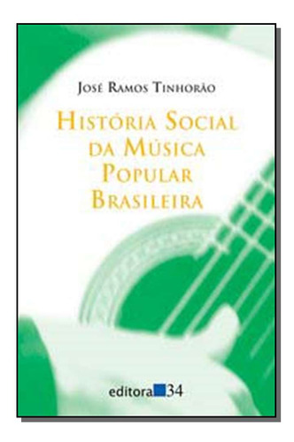 Libro Historia Social Da Musica Popular Brasileira De Tinhor