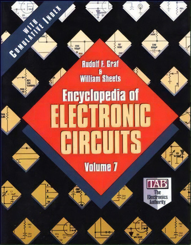 Encyclopedia Of Electronic Circuits, Volume 7, De Rudolf F. Graf. Editorial Mcgraw Hill Education Europe, Tapa Blanda En Inglés