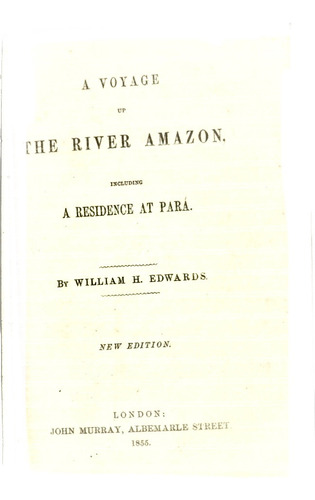 Un Viaje Por El Río Amazonas William Edwards 1855