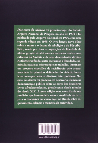 Das Cores Do Silencio: Os Significados Da Liberdade No Sudeste Escravista -, De Mattos. Editora Unicamp, Capa Mole, Edição 3 Em Português, 2013