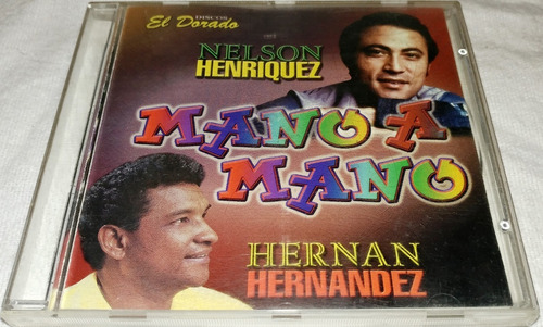 Cd Nelson Henriquez Y Hernan Hernandez / Mano A Mano