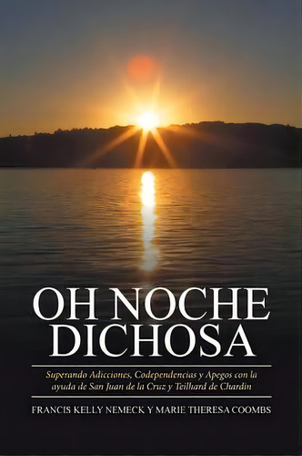 Oh Noche Dichosa, De Nemeck Coombs. Editorial Xlibris, Tapa Blanda En Español