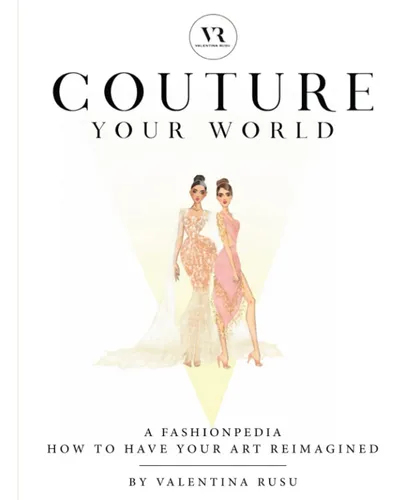 Libro: Couture Your World: A Fashionpedia How To Have...