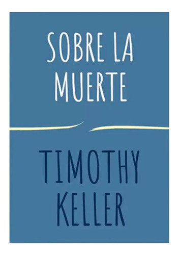 Serie Encuentra A Dios - Timothy Keller 