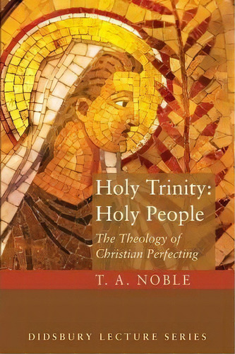 Holy Trinity, De T A Noble. Editorial Cascade Books, Tapa Blanda En Inglés
