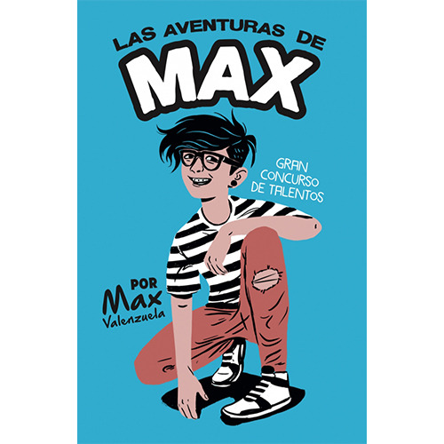 Las Aventuras De Max. Gran Concurso De Talentos