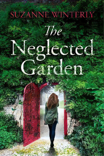 The Neglected Garden, De Suzanne Winterly. Editorial Alizester Books, Tapa Blanda En Inglés