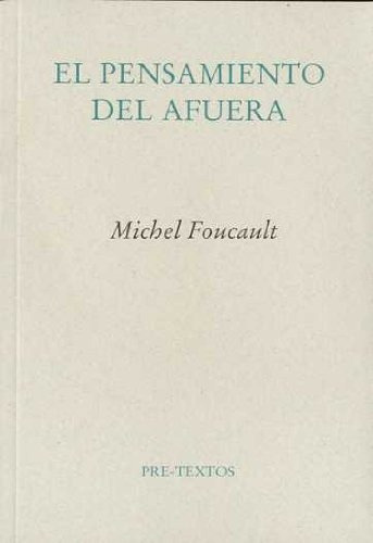 El Pensamiento Del Afuera, Michel Foucault, Pre-textos