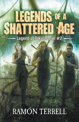 Libro Legends Of A Shattered Age - Terrell, Ramon