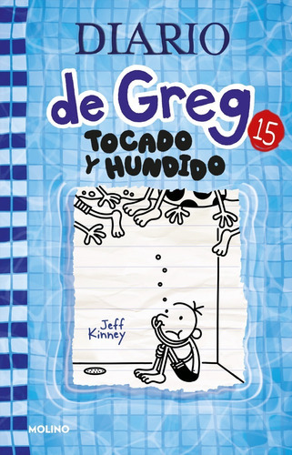 Diario De Greg 15: Tocado Y Hundido - Jeff Kinney