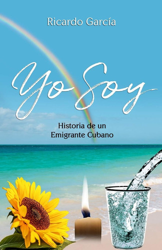 Livro: Yo Soy: HistĂłria De Um Emigrante Cubano (espanhol) Ed
