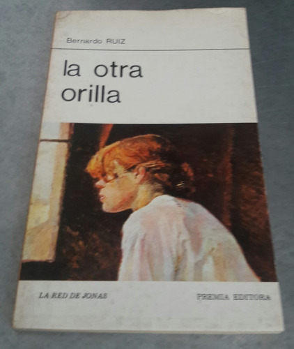 La Otra Orilla. Bernardo Ruíz