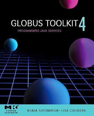 Globus (r) Toolkit 4 - Borja Sotomayor