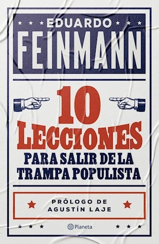 Diez Lecciones Para Salir De La Trampa Populista - Feinmann, De Feinmann, Eduardo. Editorial Planeta, Tapa Blanda En Español