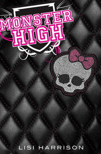 Monster High, de Harrison, Lisi. Ficción Juvenil Editorial Alfaguara Juvenil, tapa blanda en español, 2010