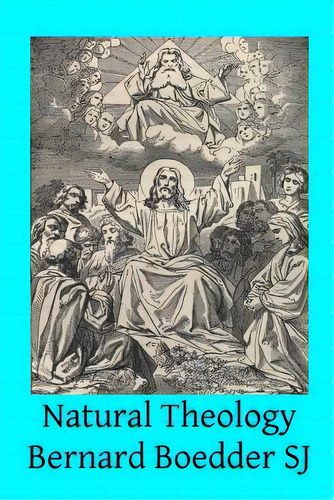 Natural Theology, De Hermenegild Tosf, Brother. Editorial Createspace, Tapa Blanda En Inglés