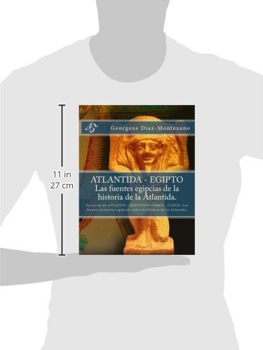 Atlantida - Egipto . Las Fuentes Egipcias De La Historia De, De Georgeos Diaz-montexano. Editorial Createspace Independent Publishing Platform, Tapa Blanda En Español, 2013