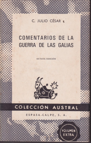 Comentarios De La Guerra De Las Galias Julio Cesar