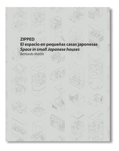 Zipped  El Espacio En Pequeñas Casas Japonesas / Bernardo M