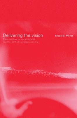 Libro Delivering The Vision: Public Services For The Info...