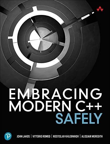 Embracing Modern C Safely - Lakos, John, De Lakos, John. Editorial Addison-wesley Professional En Inglés