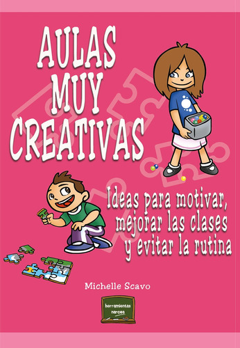 Aulas Muy Creativas, De Michelle Scavo Bonus. Editorial Narcea, Tapa Blanda, Edición 2 En Español, 2012