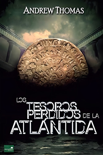 Los Tesoros Perdidos De La Atlántida (spanish Edition), De Thomas, Andrew. Editorial Independently Published, Tapa Blanda En Español