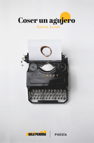 Libro Coser Un Agujero - Losada, Patricia