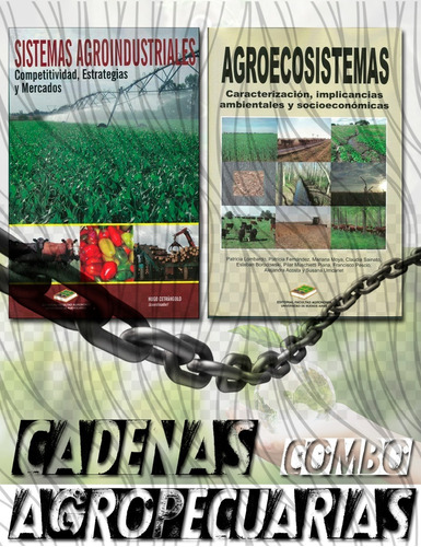 Cadenas Agropecuarias (sis Agroindustriales + Agroecosist.) 