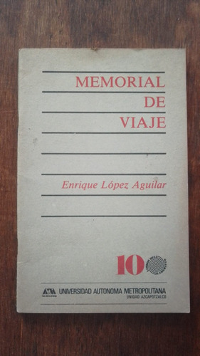 Memorial De Viaje Enrique Lopez Aguilar Uam Azcapotzalco