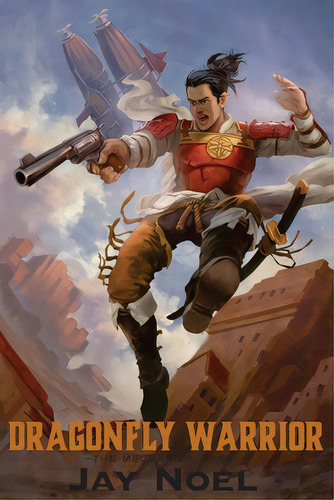 Dragonfly Warrior, De Noel, Jay. Editorial Lightning Source Inc, Tapa Blanda En Inglés