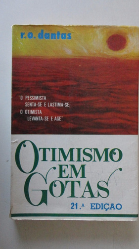 Otimismo Em Gotas R. O. Dantas