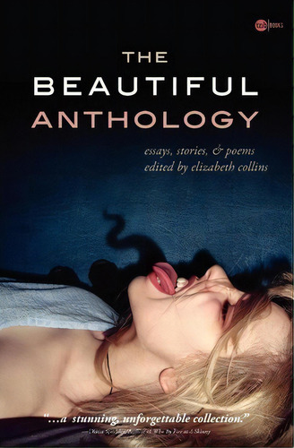 The Beautiful Anthology, De Elizabeth Collins. Editorial Tnb Books, Tapa Blanda En Inglés