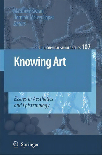 Knowing Art, De Matthew Kieran. Editorial Springer Verlag New York Inc, Tapa Blanda En Inglés