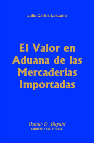 El Valor En Aduana De Las Mercaderias Importadas Lascano